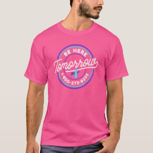 Selbstmordpräventionsbewusstsein Seien Sie Morgen T-Shirt