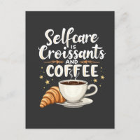 Selbstversorgung ist Croissant und Coffee Caffeine