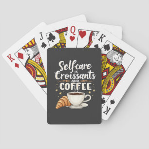 Selbstversorgung ist Croissant und Coffee Caffeine Spielkarten