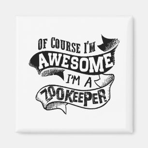 Selbstverständlich bin ich ich bin ein Zookeeper Magnet