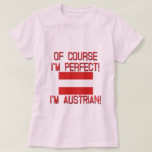 Selbstverständlich bin ich perfekt, ich bin T-Shirt (Design vorne)