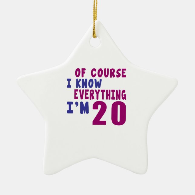 Selbstverständlich weiß ich, dass alles ich 20 bin keramik ornament (Vorne)