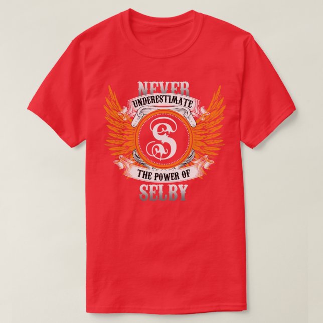 Selby Name Shirt nie unterschätzen den Power von (Design vorne)