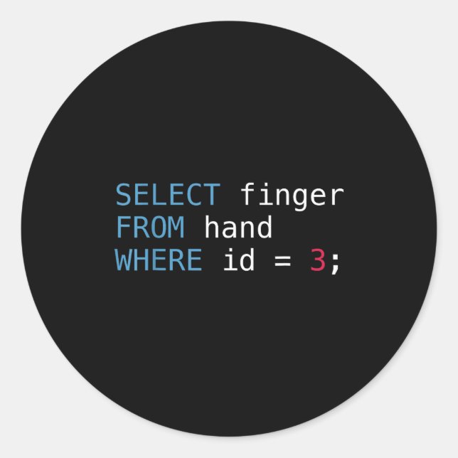 Select Finger From Hand Where Id = 3 Programmer Sq Runder Aufkleber (Vorderseite)