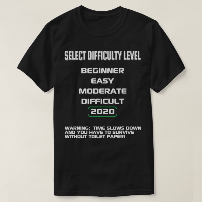 Select Game Mode 2020 Difficulty Level Funny Video T-Shirt (Design vorne)