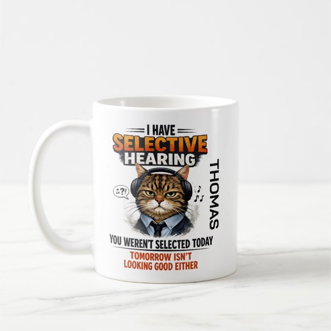 Selective Hearing Cat Mug | Funny Coworker Kaffeetasse (Links)