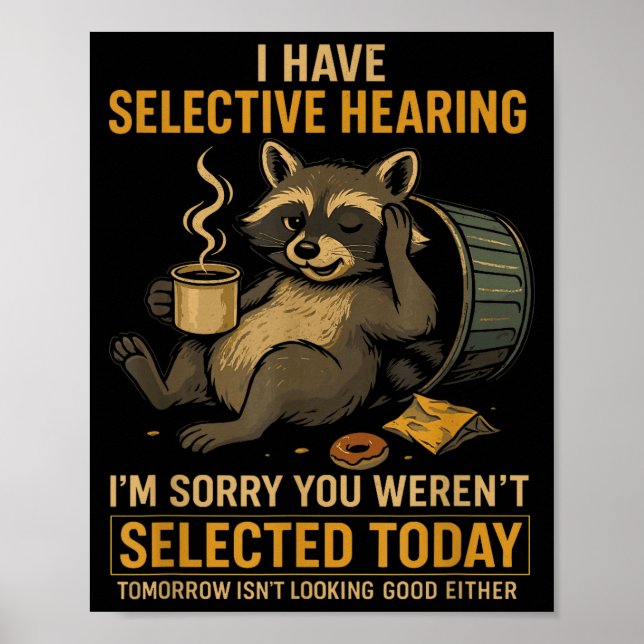 Selective Hearing Funny Raccoon Coffee Trash Panda Poster (Vorne)