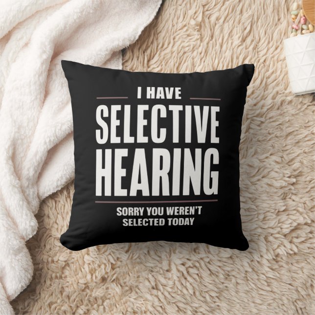 Selektive Anhörung Sorry Funny Sprichwort humorvol Kissen (Decke)