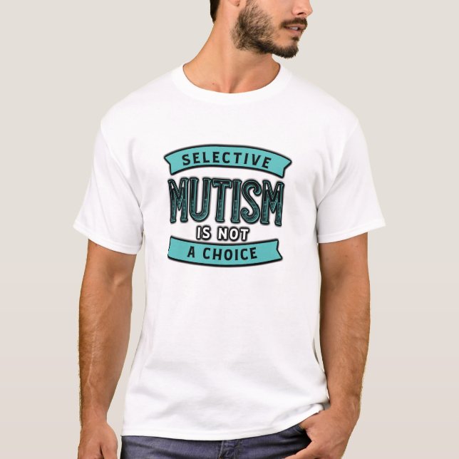 Selektiver Mutismus ist keine Wahl T-Shirt (Vorderseite)