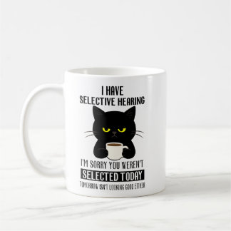 Selektives Hören – Grumpy Black Cat Kaffee Humor Kaffeetasse