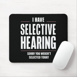 Selektives Hören Sorry Lustiger Spruch Humorvoll Mousepad