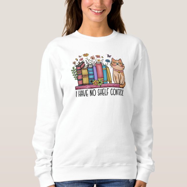 Self Kontrolle Sweatshirt Cat Lady Shirt Book Love (Vorderseite)