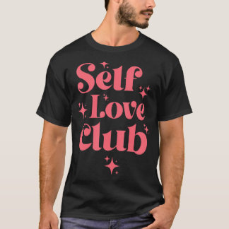 Self Liebe Club Single Valentine's Day Outfits T-S T-Shirt