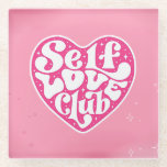 Self Love Club Glass Coaster Glasuntersetzer<br><div class="desc">🖤</div>