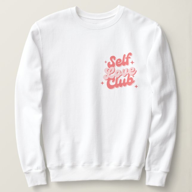 Self Love Club Sweater Sweatshirt (Design devant)