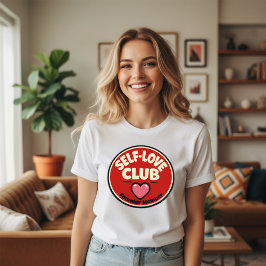 Self Love Club Valentinstag  T-Shirt
