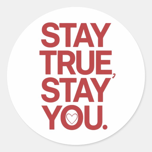 Self Love Stay True Stay You Quote Runder Aufkleber (Vorderseite)