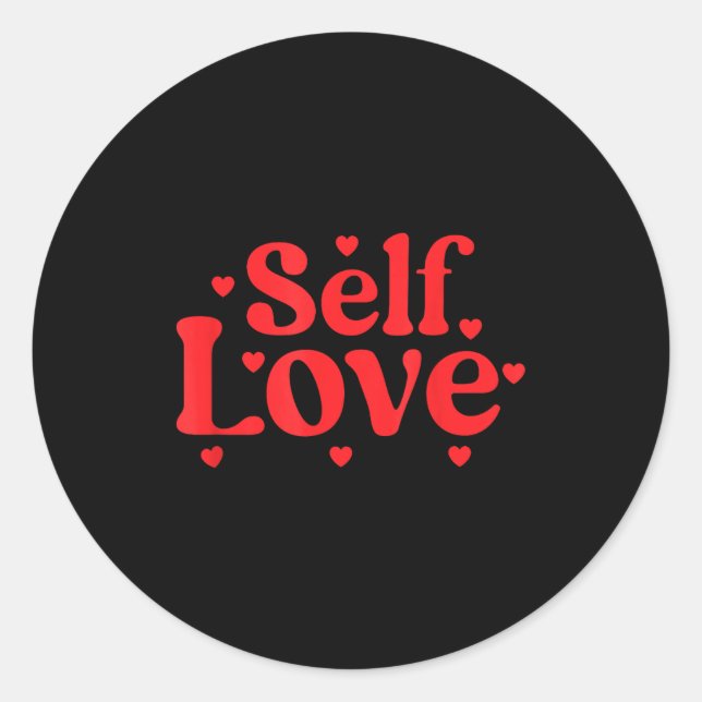 Self Love Valentines Day Self Care Womens  Runder Aufkleber (Vorderseite)
