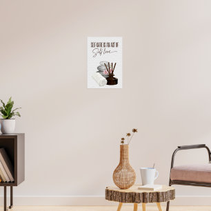 Selfcare ist ein Akt der Selbst-Liebe Poster