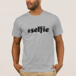 #selfie Shirt<br><div class="desc">Beweisen Sie Ihren 10.000 Instradham-Anhängern,  dass es wirklich Sie mit diesem #selfie-T - Shirt ist. Hashtag inbegriffen!</div>