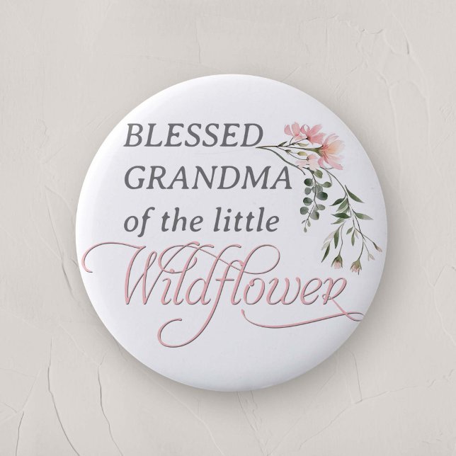 Selig Oma einer kleinen Wildblume Baby Dusche Button (Granma of the little Wildflower, Baby Girl Shower family Pin.)