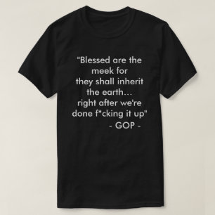Selig sind die Sanftmütigen - #DingeDieJesusNieSag T-Shirt