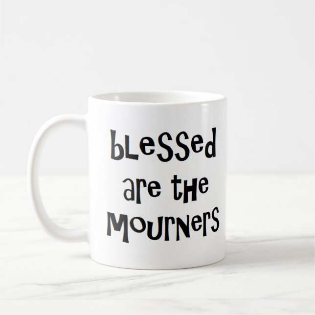 Selig sind die Trauernden Kaffeetasse (Links)