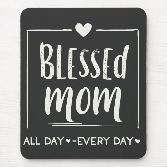 Selige Mama Alltag Alltägliche Mütter Tag Mousepad (Vorne)