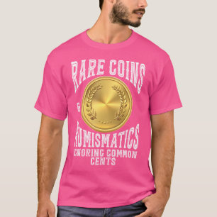 Seltene Münzen Numismatik Ignorieren Gemeinsame Ce T-Shirt