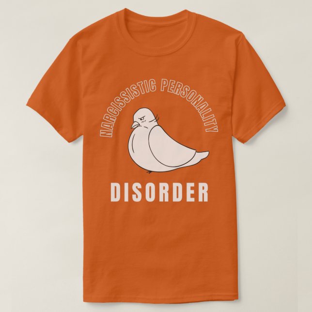 Seltene Taube Narkissistische Persönlichkeitsstöru T-Shirt (Design vorne)