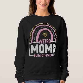 Seltsame Mamas erstellen Rainbow Mother Day Sweatshirt
