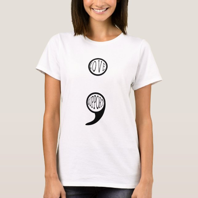 Semi Colon Liebe und Support T-Shirt (Vorderseite)