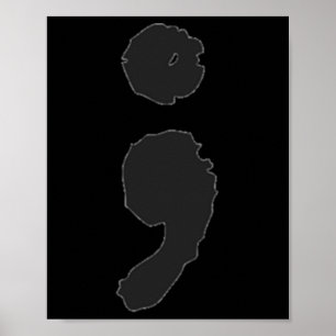 Semicolon ; Depression & amp; Selbstmordbewusstsei Poster