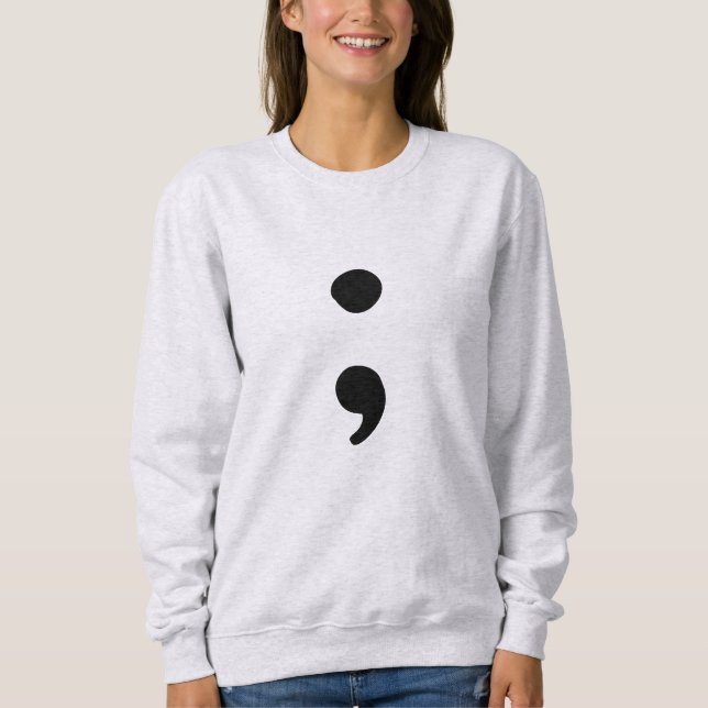 Semicolon für psychische Gesundheit| Sweatshirt (Vorderseite)
