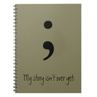 Semicolon / Meine Geschichte ist noch nicht vorbei Notizblock