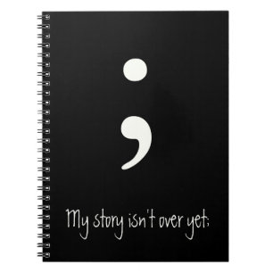 Semicolon / Meine Geschichte ist noch nicht vorbei Notizblock