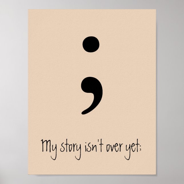 Semicolon / My story isn't over yet; Poster (Vorne)