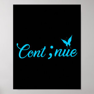 Semicolon Shirt Frauen Suizidbewusstsein fortsetze Poster