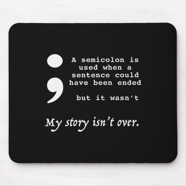 Semicolon Suicide Prevention Awareness Mousepad (Vorne)