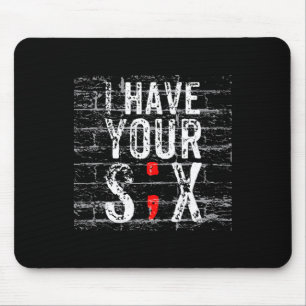 Semicolon Suizidprävention Ich habe Ihr sechs Mili Mousepad