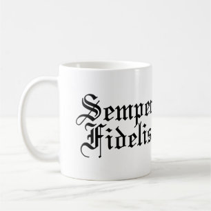Semper Fidelis - Immer treu - lateinische Phrase Kaffeetasse