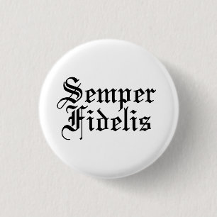 Semper Fidelis - lateinische Phrase Button