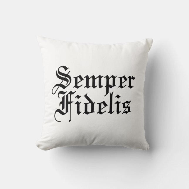 Semper Fidelis - lateinische Phrase Kissen (Vorderseite)