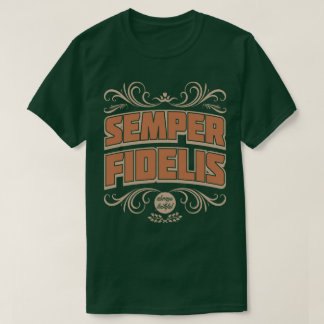 Semper Fidelis Semper Fi Immer Loyal Faithful T-Sh T-Shirt