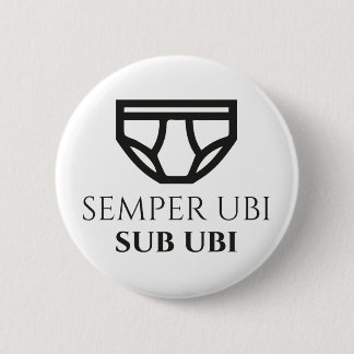Semper Ubi VorUbi lateinisches Witz-Abzeichen Button
