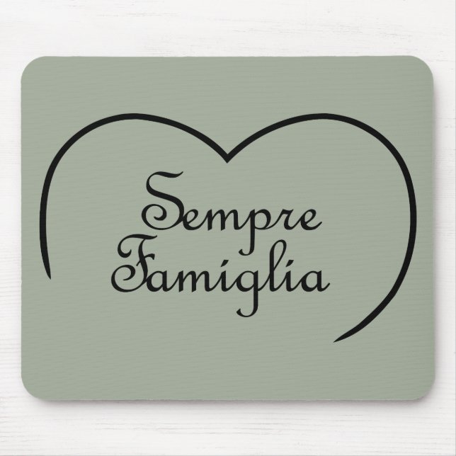Sempre Famiglia Italienisches "Always Family" Herz Mousepad (Vorne)