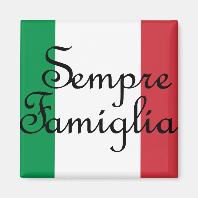 Sempre Famiglia und die italienischen Flaggenfarbe Magnet (Vorne)