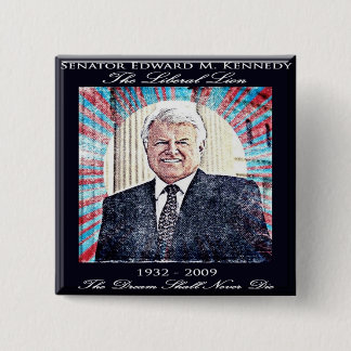 Senator Edward Kennedy Commemorative Button