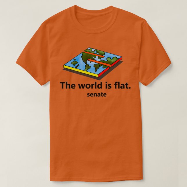 Senatskatea Welt ist flach T-Shirt (Design vorne)
