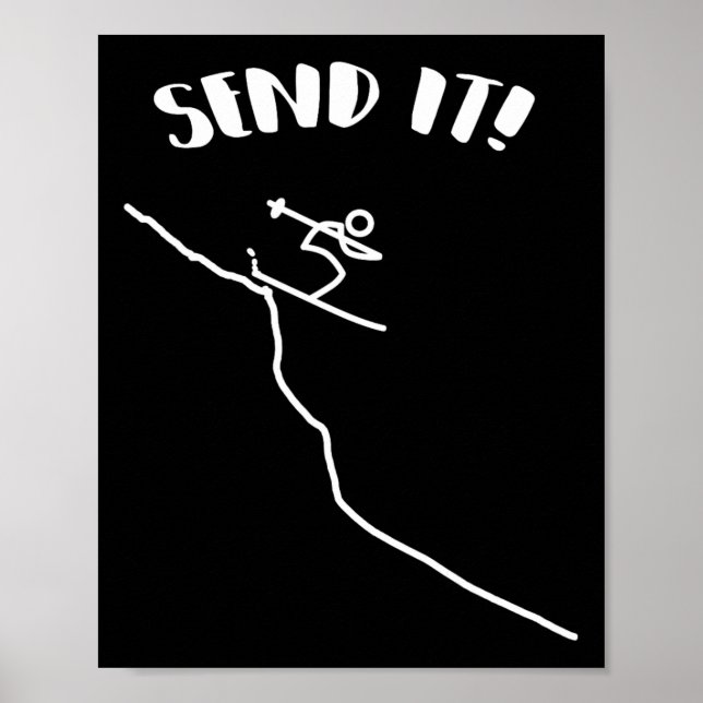 Send It Ski Jump Downhill Skiing For Skier  Poster (Vorne)